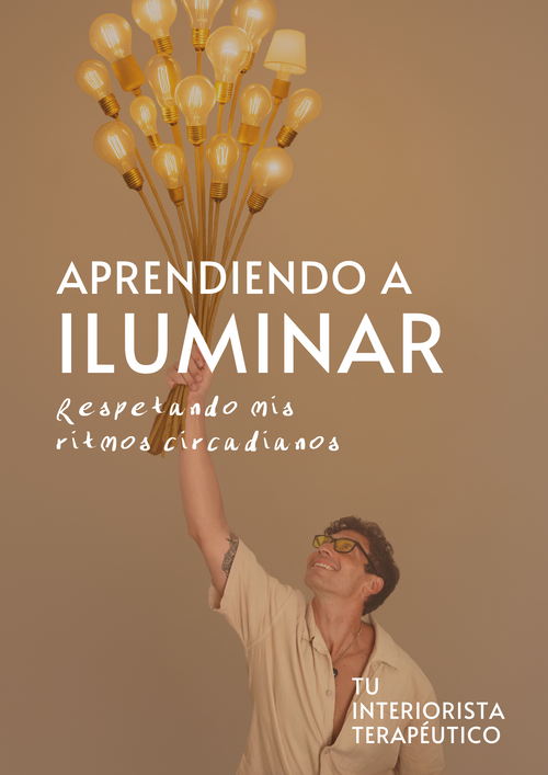 Aprendiendo a iluminar: respetando mis ritmos circadianos PRÓXIMAMENTE